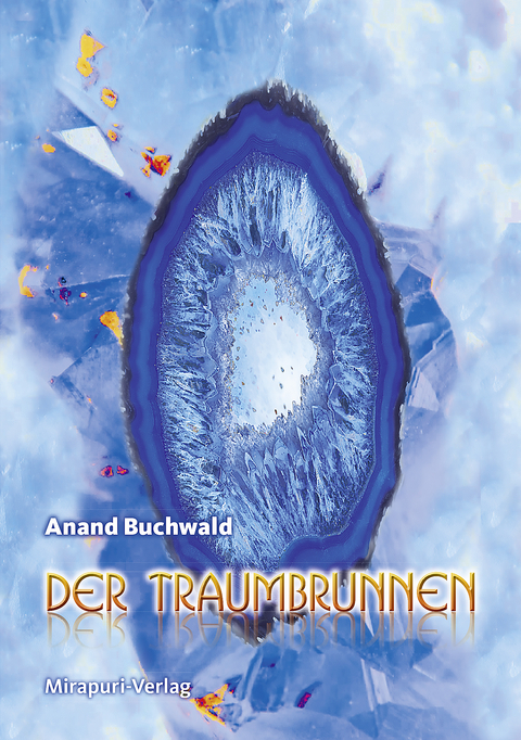 Der Traumbrunnen - Anand Buchwald