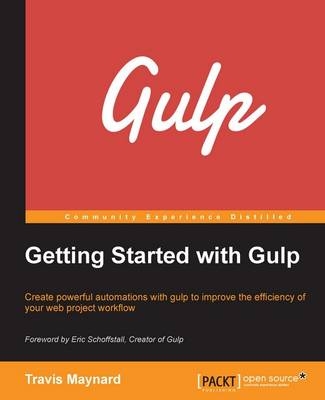 Getting Started with Gulp - Travis Maynard