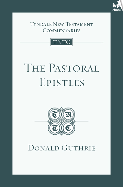 TNTC Pastoral Epistles - Donald Guthrie