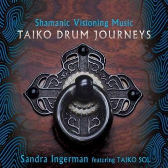 Taiko Drum Journeys, 1 Audio-CD - Sandra Ingerman,  Taiko Sol