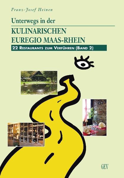 Unterwegs in der kulinarischen Euregio Maas-Rhein - Franz J Heinen