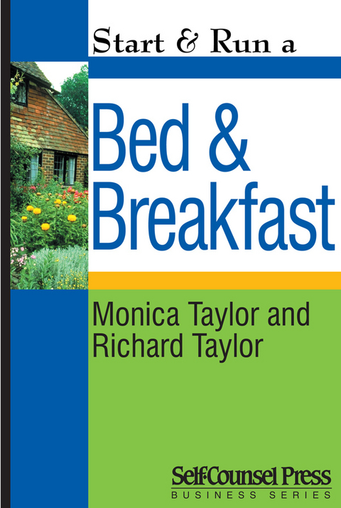 Start & Run a Bed & Breakfast - Monica Taylor, Richard Taylor