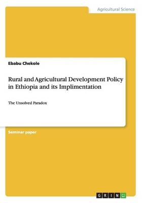 Rural and Agricultural Development Policy in Ethiopia and its Implementation - Bab Chop