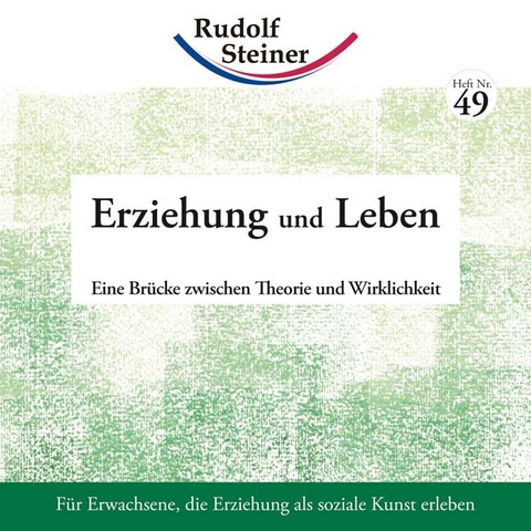 Erziehung und Leben - Rudolf Steiner