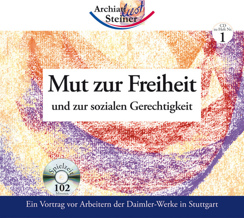 Mut zur Freiheit - Rudolf Steiner