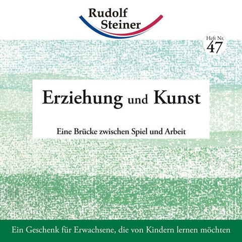 Erziehung und Kunst - Rudolf Steiner