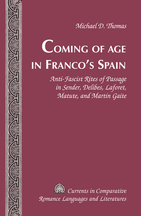 Coming of Age in Franco's Spain -  Thomas Michael D. Thomas