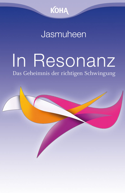 In Resonanz -  Jasmuheen