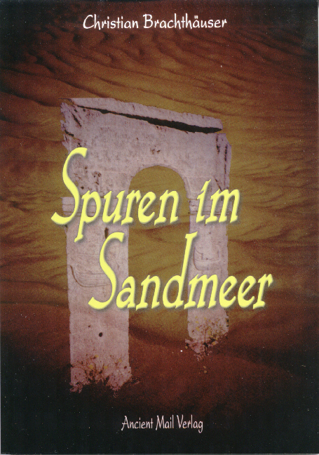 Spuren im Sandmeer - Christian Brachthäuser