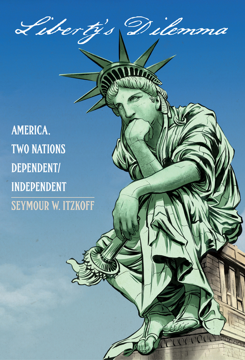 Liberty's Dilemma -  Itzkoff Seymour W. Itzkoff