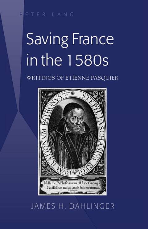 Saving France in the 1580s -  Dahlinger James H. Dahlinger