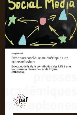 Réseaux sociaux numériques et transmission - Joseph Farah