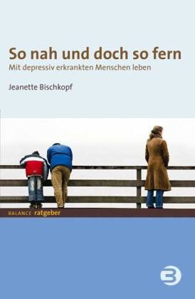 So nah und doch so fern - Jeannette Bischkopf