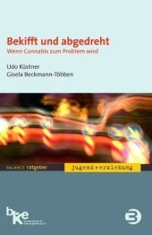 Bekifft und abgedreht - Udo Küstner, Gisela Beckmann-Többen