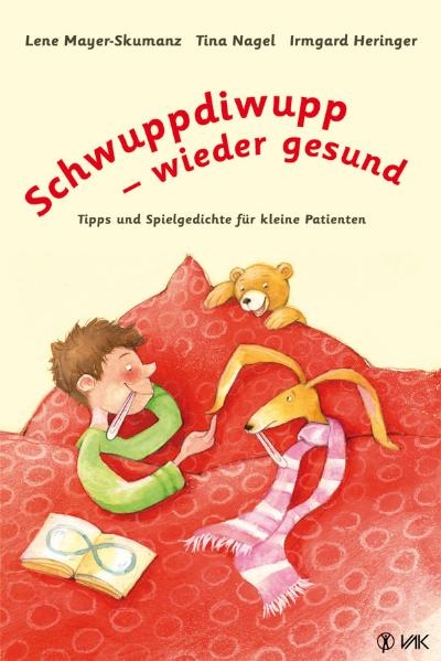 Schwuppdiwupp - wieder gesund - Lene Mayer-Skumanz, Tina Nagel, Irmgard Heringer