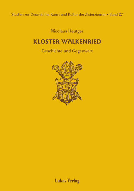 Studien zur Geschichte, Kunst und Kultur der Zisterzienser / Kloster Walkenried - Nicolaus Heutger