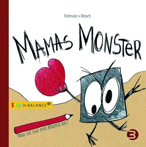 Mamas Monster - Erdmute von Mosch