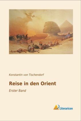 Reise in den Orient - Konstantin Von Tischendorf