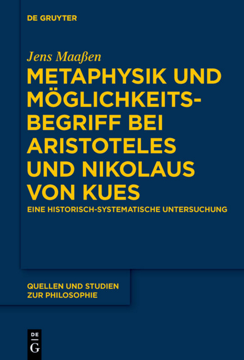 Metaphysik und Möglichkeitsbegriff bei Aristoteles und Nikolaus von Kues - Jens Maaßen