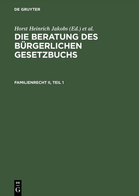 Die Beratung des Bürgerlichen Gesetzbuchs / Familienrecht II - 