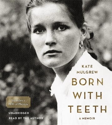 Born With Teeth - Kate Mulgrew