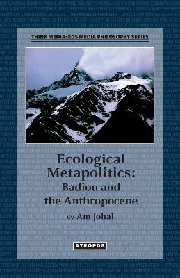 Ecological Metapolitics - Am Johal