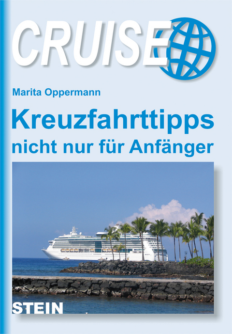 Kreuzfahrttipps nicht nur für Anfänger - Marita Oppermann