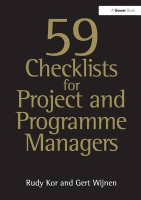 59 Checklists for Project and Programme Managers -  Rudy Kor,  Gert Wijnen