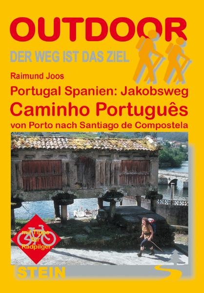 Portugal Spanien: Jakobsweg Caminho Potuguês - Raimund Joos