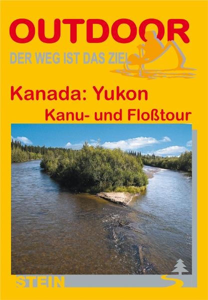 Kanada: Yukon Kanu- und Floßtour - Dieter Reinmuth