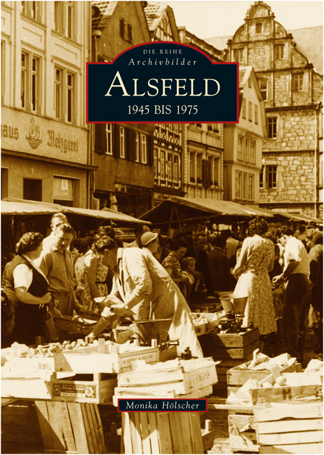 Alsfeld 1945 bis 1975 - Monika Hölscher