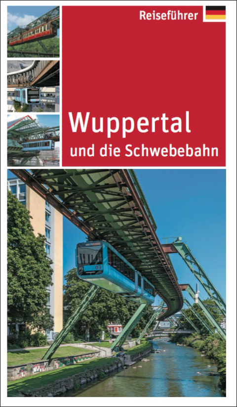 Wuppertal und die Schwebebahn - 