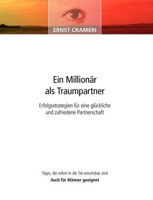 Ein MillionÃ¤r als Traumpartner - Ernst Crameri