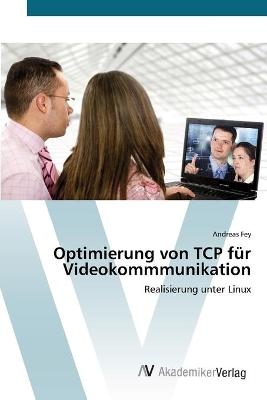 Optimierung von TCP fÃ¼r Videokommmunikation - Andreas Fey