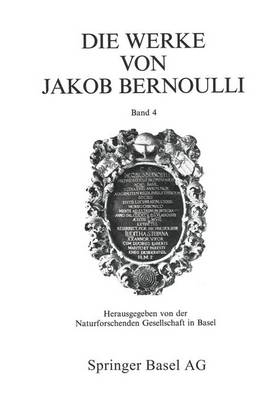 Die Werke Von Jakob Bernoulli - Jakob Bernoulli