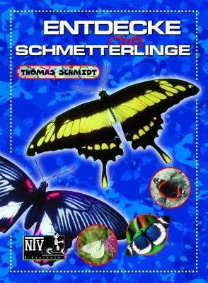 Entdecke die Schmetterlinge - Thomas Schmidt