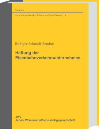 Haftung der Eisenbahnverkehrsunternehmen - Rüdiger Schmidt-Bendun