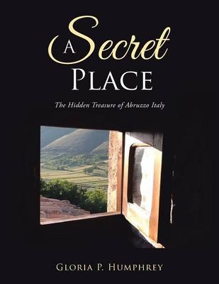 A Secret Place - Gloria P Humphrey