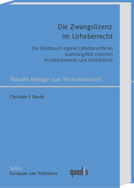 Die Zwangslizenz im Urheberrecht - Christian F Rauda