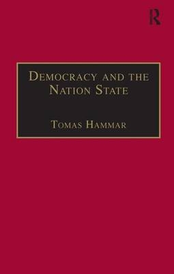 Democracy and the Nation State -  Tomas Hammar