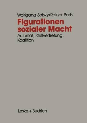 Figurationen sozialer Macht - Wolfgang Sofsky, Rainer Paris