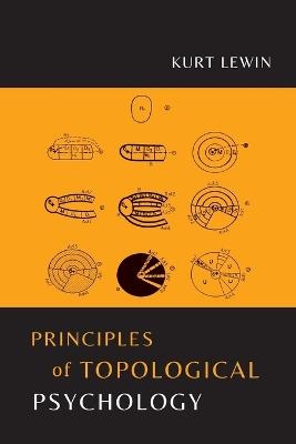 Principles of Topological Psychology - Kurt Lewin