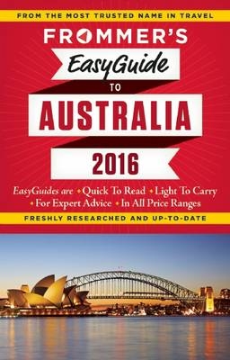 Frommer's EasyGuide to Australia 2016 - Lee Mylne