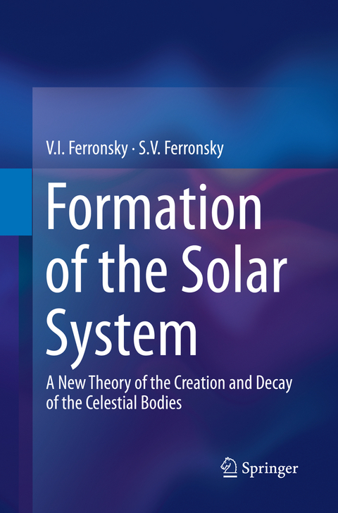 Formation of the Solar System - V.I. Ferronsky, S.V. Ferronsky