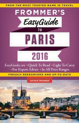 Frommer's EasyGuide to Paris 2016 - Margie Rynn