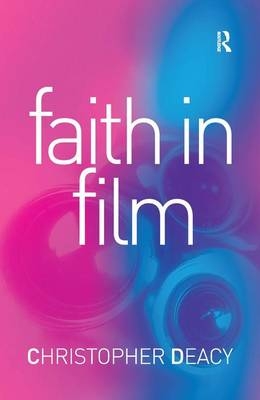 Faith in Film -  Christopher Deacy