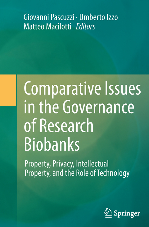 Comparative Issues in the Governance of Research Biobanks - 