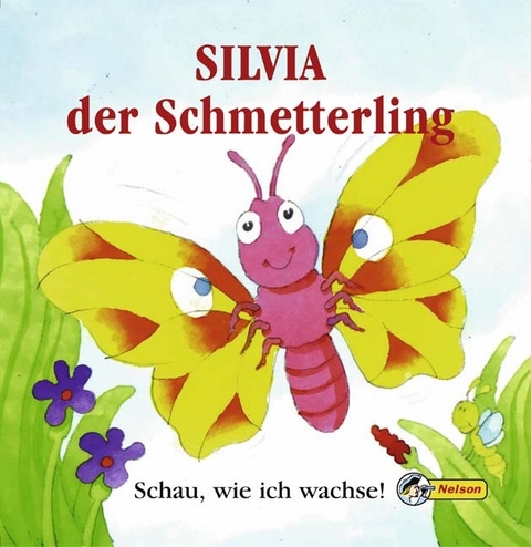 Silvia der Schmetterling. Schau, wie ich wachse!