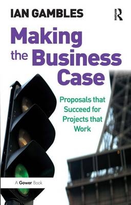 Making the Business Case -  Ian Gambles