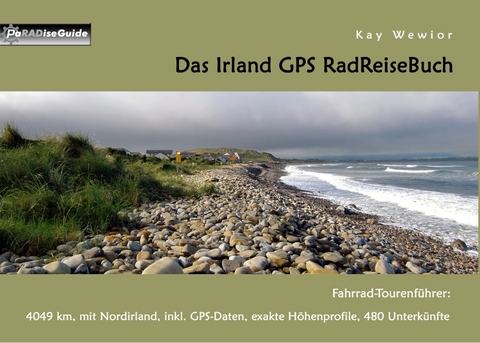 Das Irland GPS RadReiseBuch - Kay Wewior